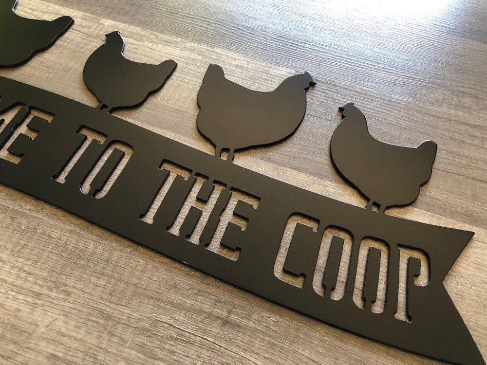 Welcome to the Coop - Chicken Coop Barn Banner Sign - Steel Sign - Metal Art