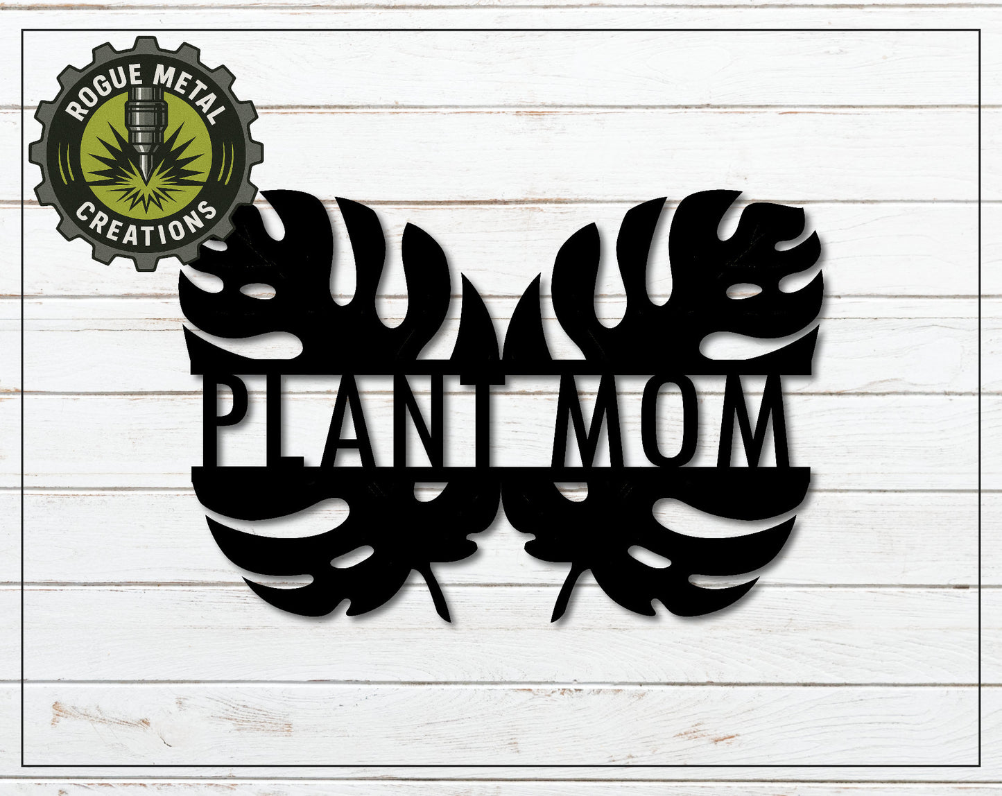 MONSTERA Leaf PLANT MOM - Houseplant Lovers Gift - Steel Sign - Metal Art - SQ12-36