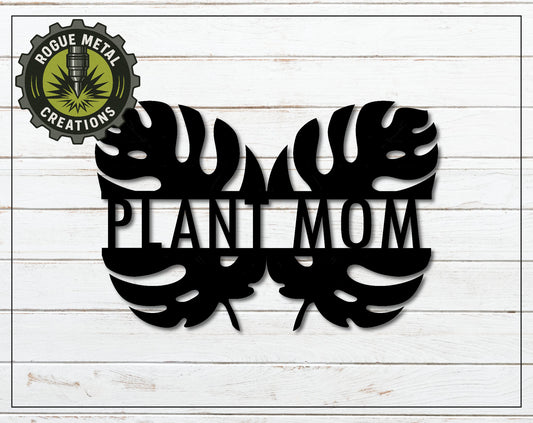 MONSTERA Leaf PLANT MOM - Houseplant Lovers Gift - Steel Sign - Metal Art - SQ12-36