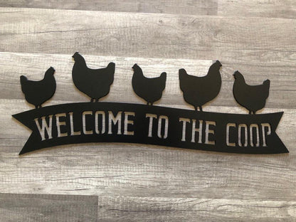 Welcome to the Coop - Chicken Coop Barn Banner Sign - Steel Sign - Metal Art