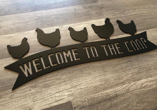 Welcome to the Coop - Chicken Coop Barn Banner Sign - Steel Sign - Metal Art
