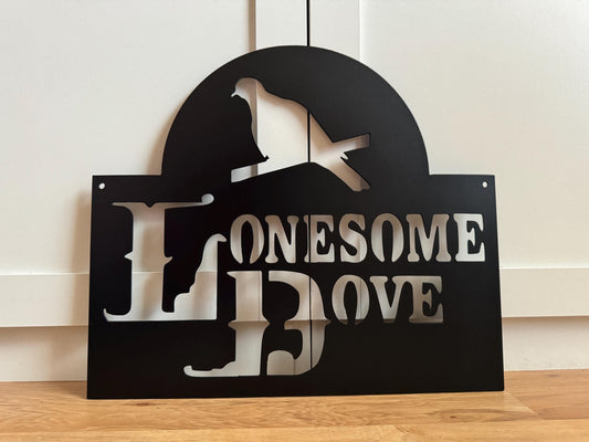 LONESOME DOVE inspired Steel Sign - Western Movie Metal Art - SQ12-36