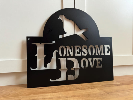 LONESOME DOVE inspired Steel Sign - Western Movie Metal Art - SQ12-36