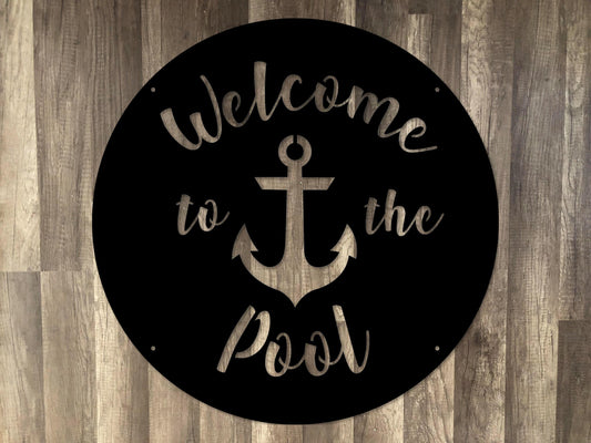 Backyard Signs - Welcome to the Pool - Anchor - Gate Signs - Steel Sign - Metal Art - SQ100
