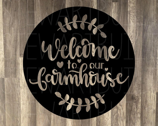 Welcome to our Farmhouse - Steel Sign - Metal Art - SQ100