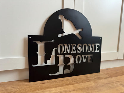 LONESOME DOVE inspired Steel Sign - Western Movie Metal Art - SQ12-36
