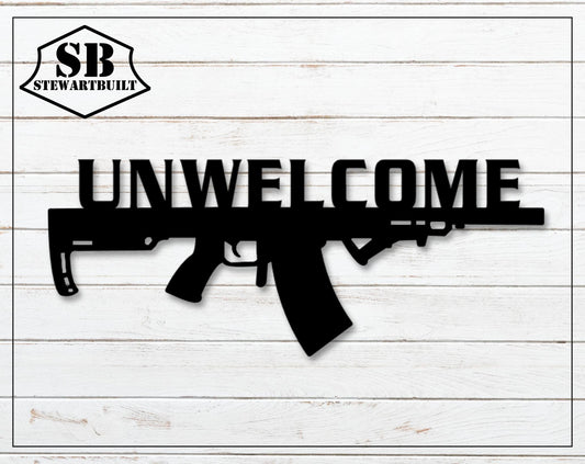 UNWELCOME - Funny Gun Decor - Decorative Steel Sign - Metal Art